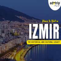Best Tourist Places to Visit in Izmir